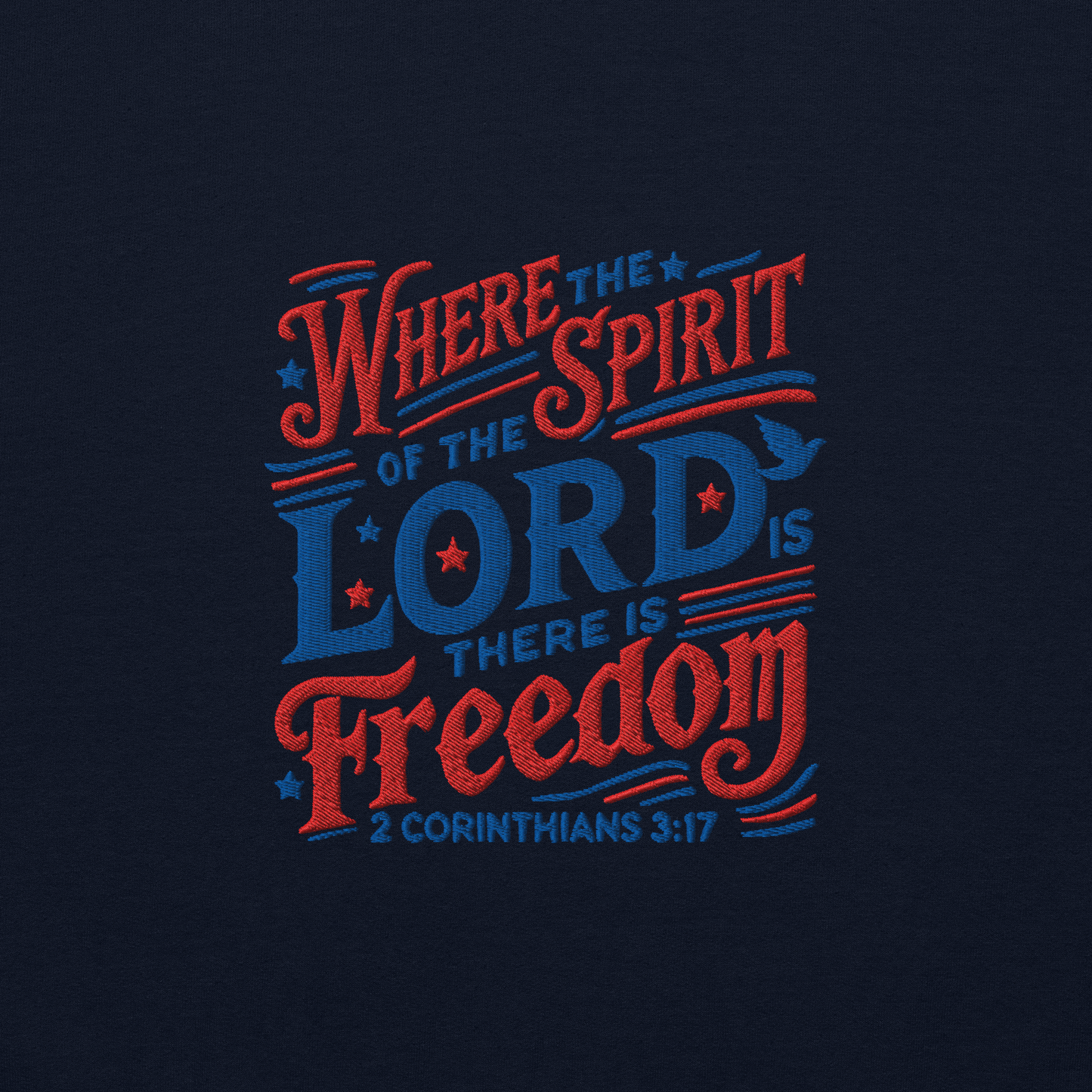 Where The Spirit of the Lord There is Freedom Embroidered Sweatshirt