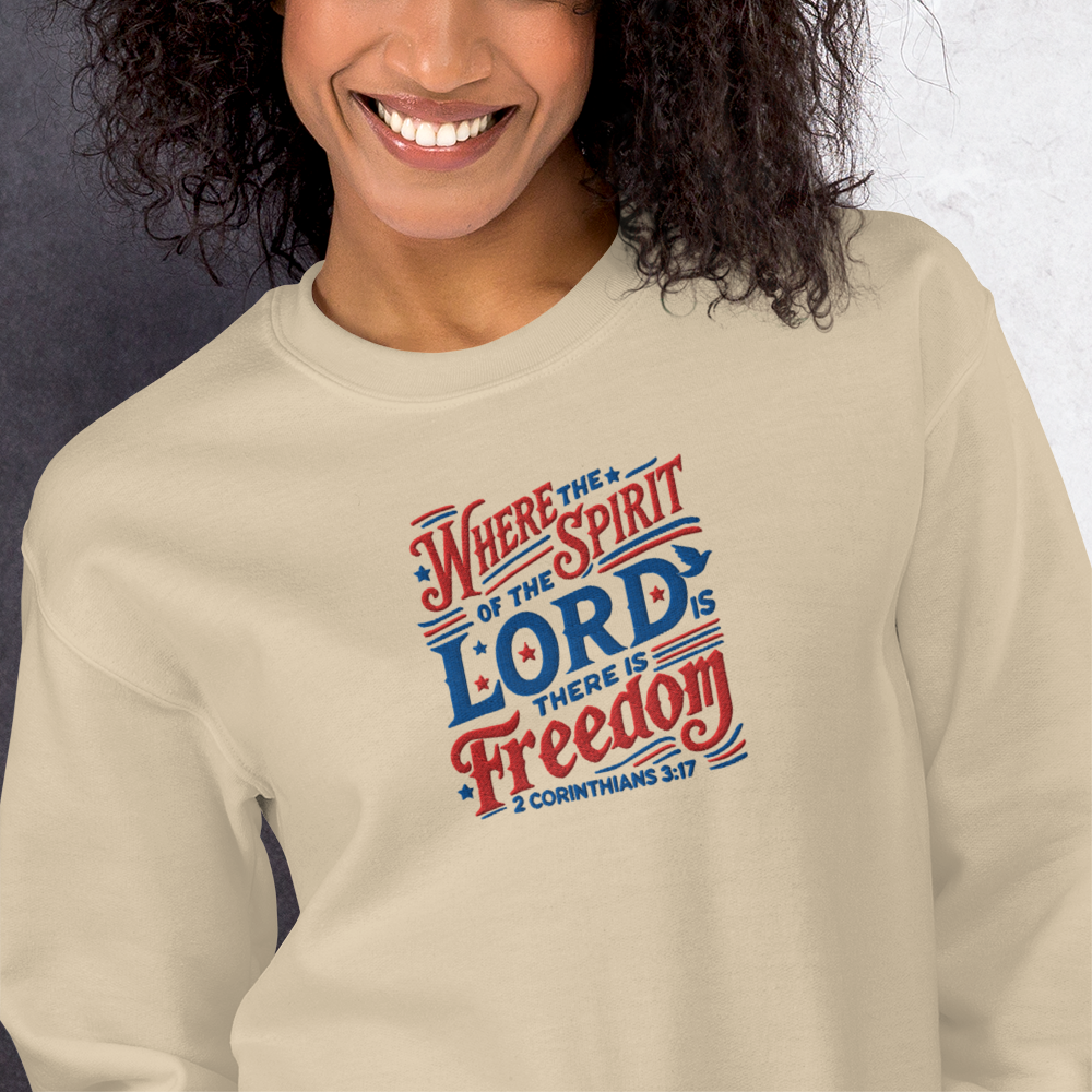 Where The Spirit of the Lord There is Freedom Embroidered Sweatshirt