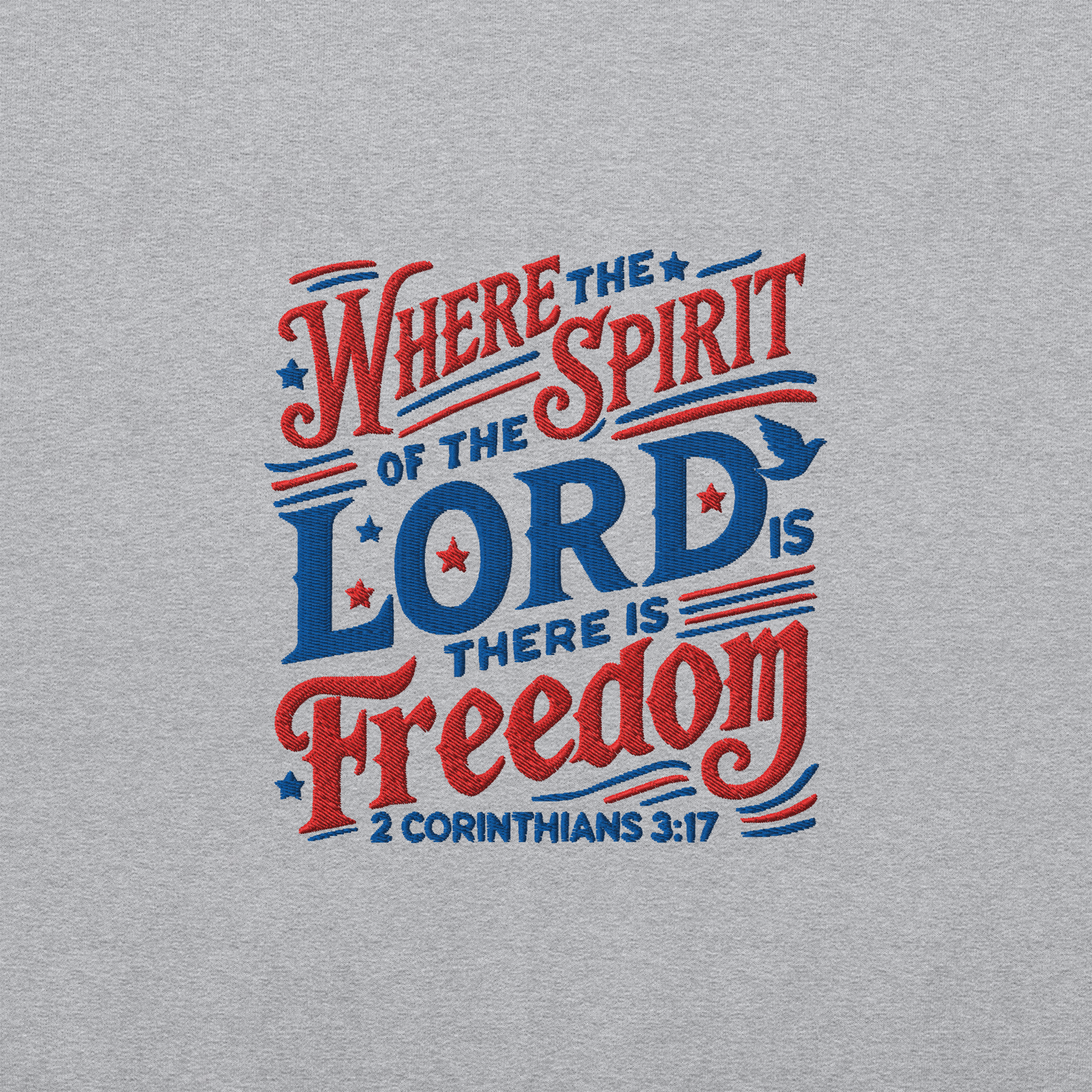 Where The Spirit of the Lord There is Freedom Embroidered Sweatshirt