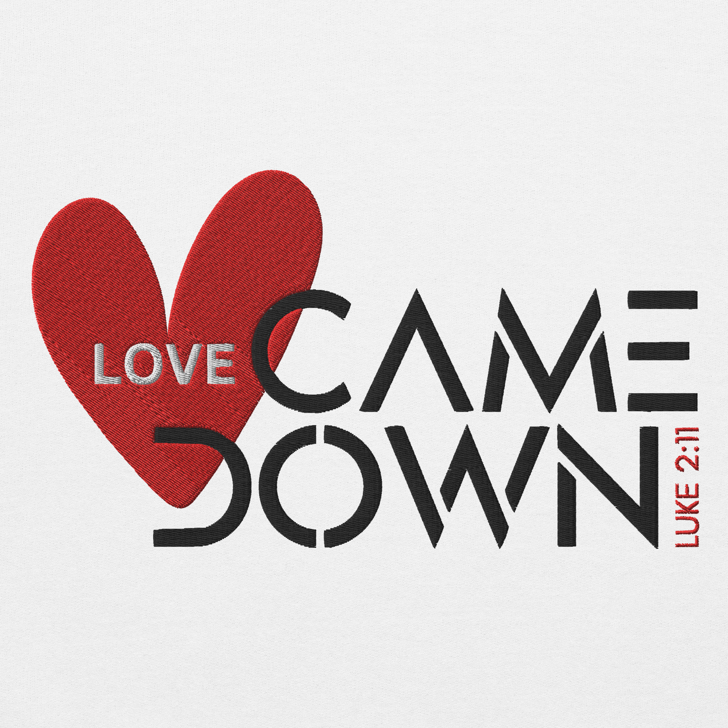 Love Came Down Luke 2:11 Embroidered Sweatshirt