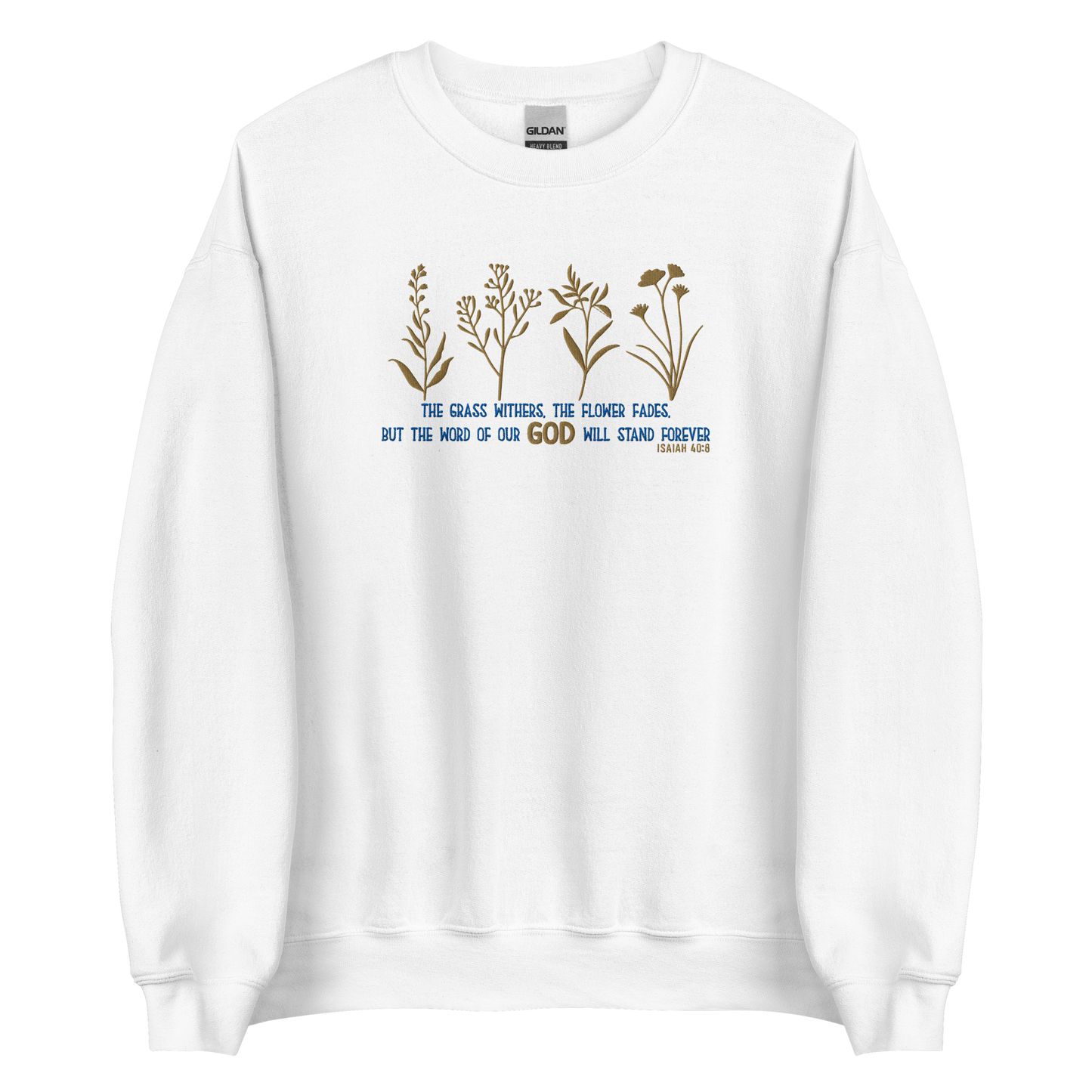 The Word of God Stands Forever Embroidered Sweatshirt – Isaiah 40:8