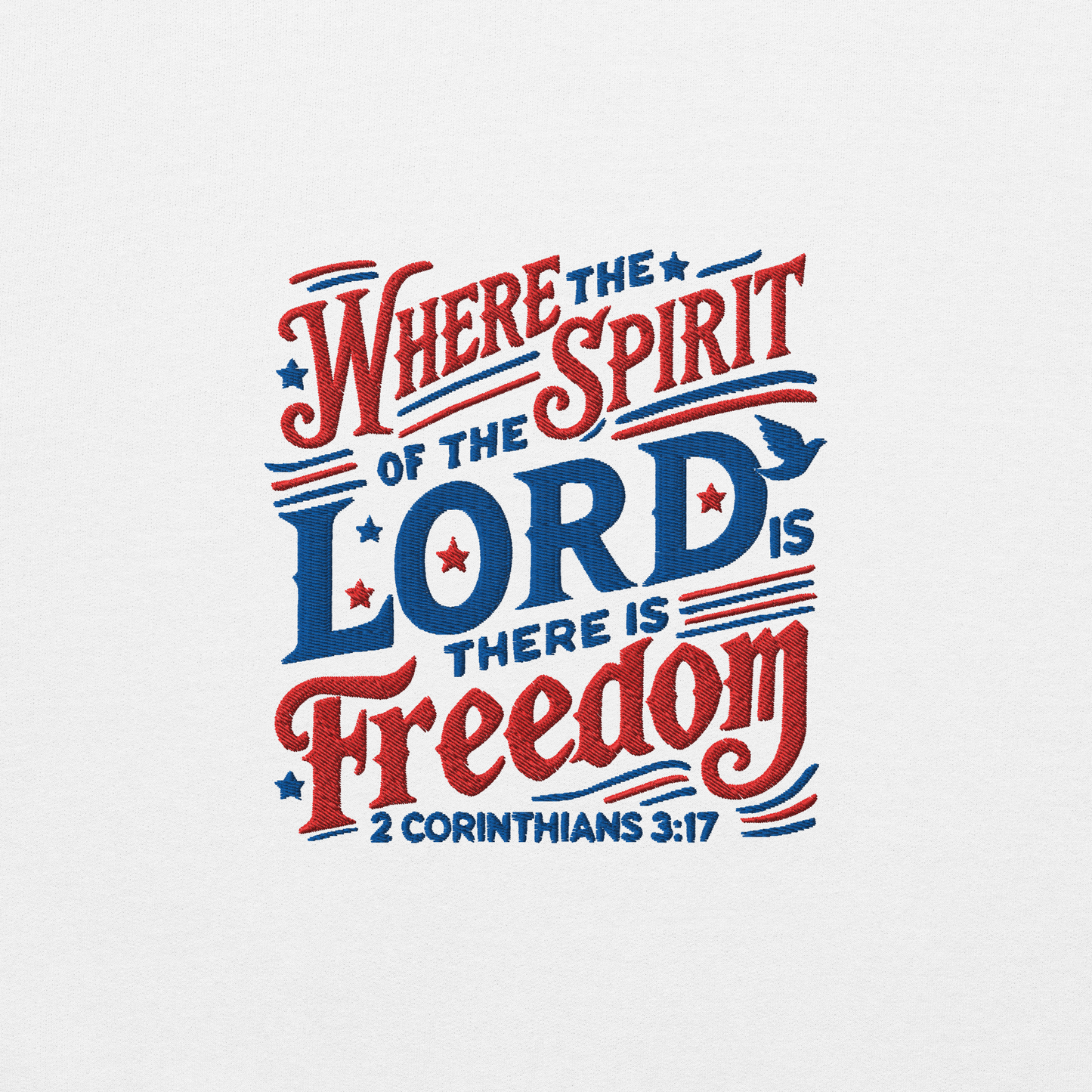 Where The Spirit of the Lord There is Freedom Embroidered Sweatshirt