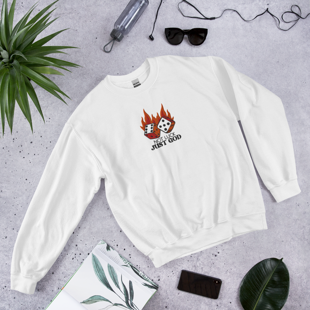 Embroidered Not Luck Just God Sweatshirt