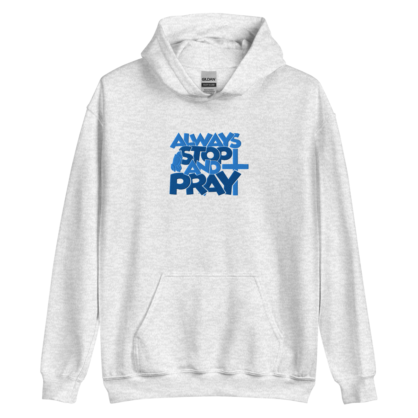 Always Stop and Pray Embroidered Hoodie