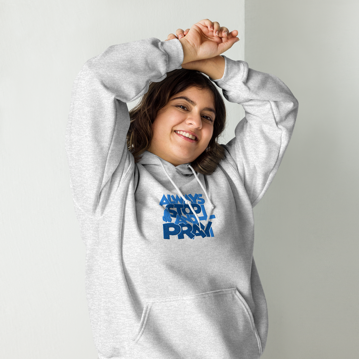 Always Stop and Pray Embroidered Hoodie