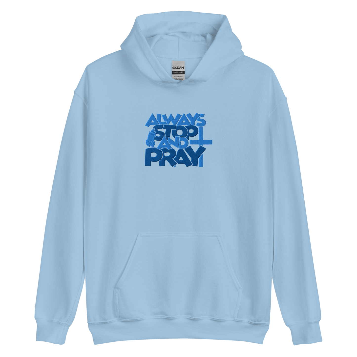 Always Stop and Pray Embroidered Hoodie