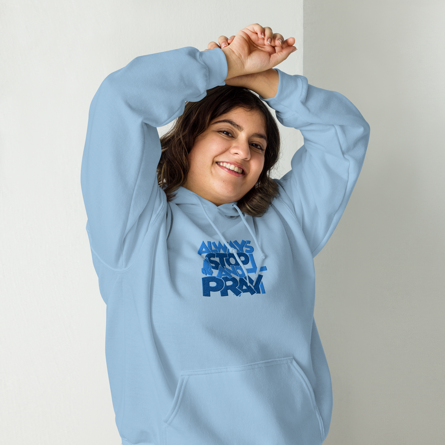 Always Stop and Pray Embroidered Hoodie