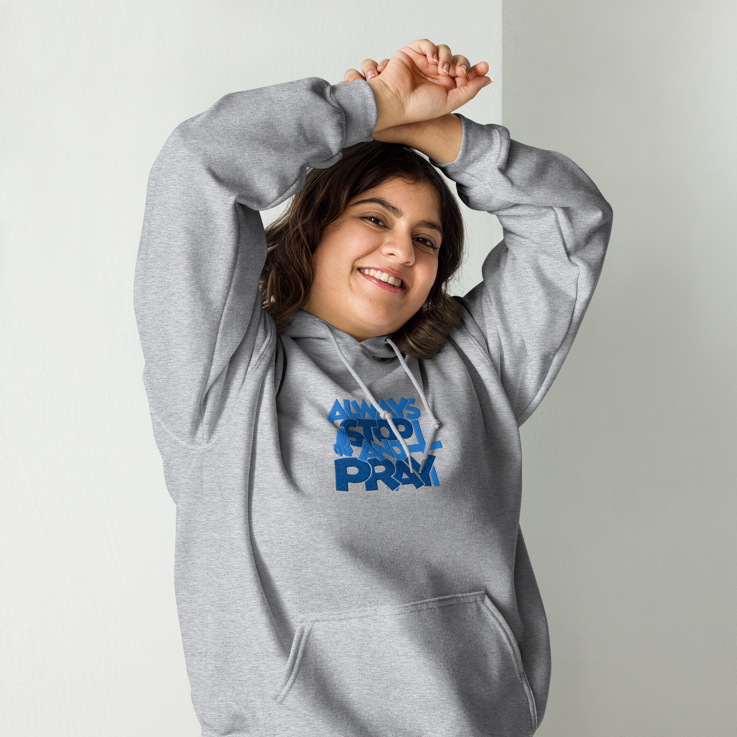 Always Stop and Pray Embroidered Hoodie