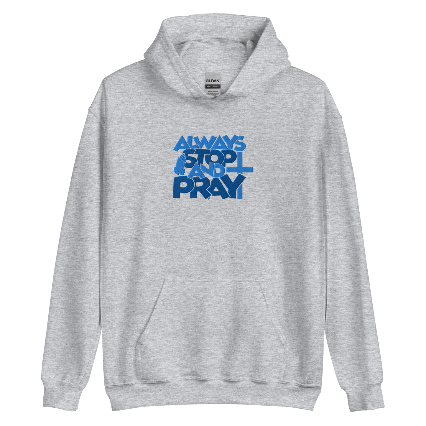 Always Stop and Pray Embroidered Hoodie