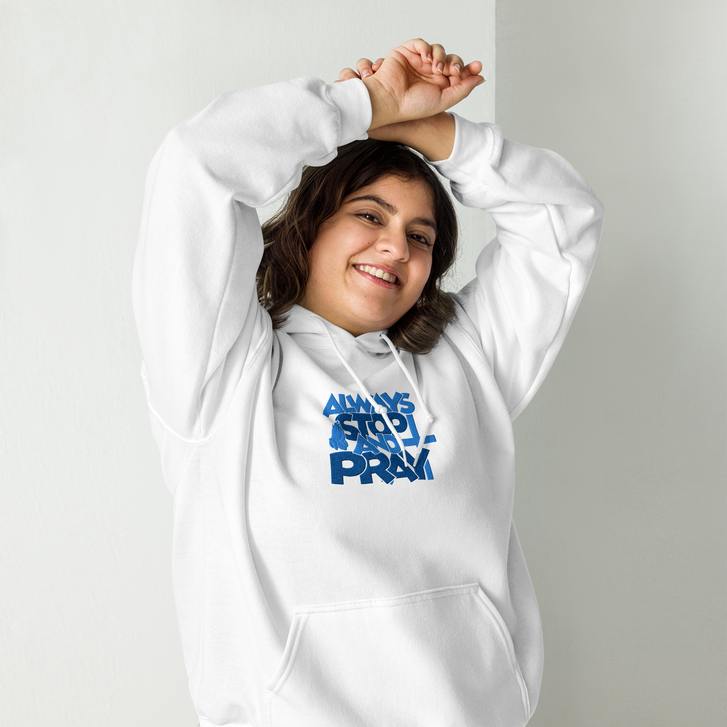 Always Stop and Pray Embroidered Hoodie