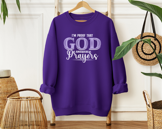 I'm Proof That God Answers Prayers Sweatshirt - Christian Mom Sweatshirt