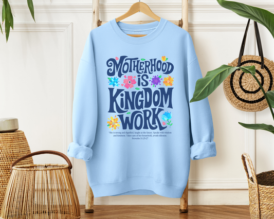 Motherhood is Kingdom Work Sweatshirt