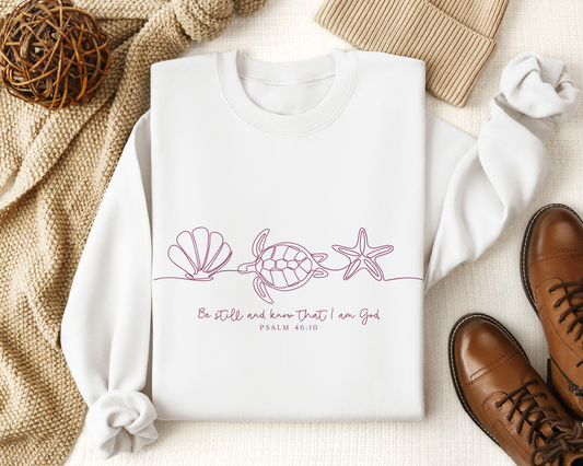 Be Still and Know That I Am God Sweatshirt