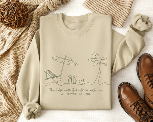 The Lord your God Will Be With You Wherever You Go Sweatshirt