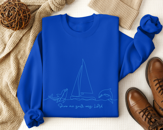 Show Me Your Way Lord Sweatshirt