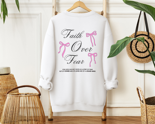 Faith Over Fear Sweatshirt
