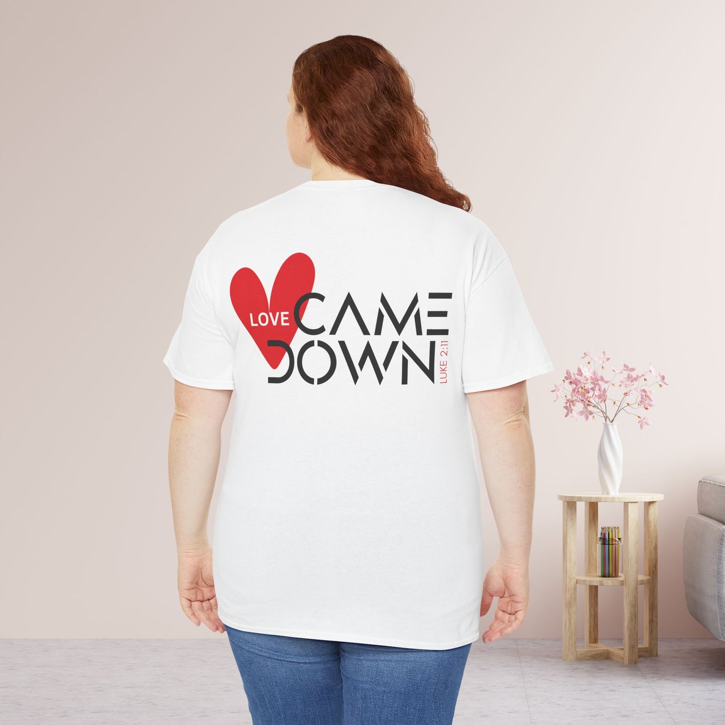 Love Came Down Heavy Cotton Tee - Luke 2:11