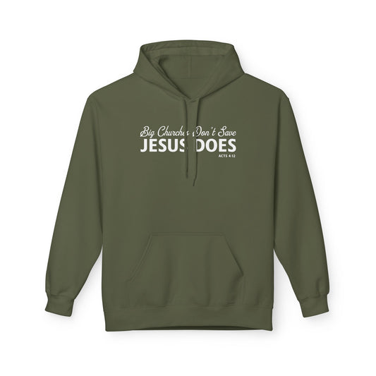 Big Churches Don’t Save. Jesus Does Unisex Midweight Hoodie