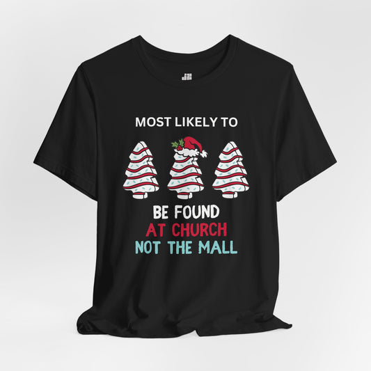 Most Likely to Be Found at Church Soft Cotton Tee - Most Likely to Christian Christmas Shirt
