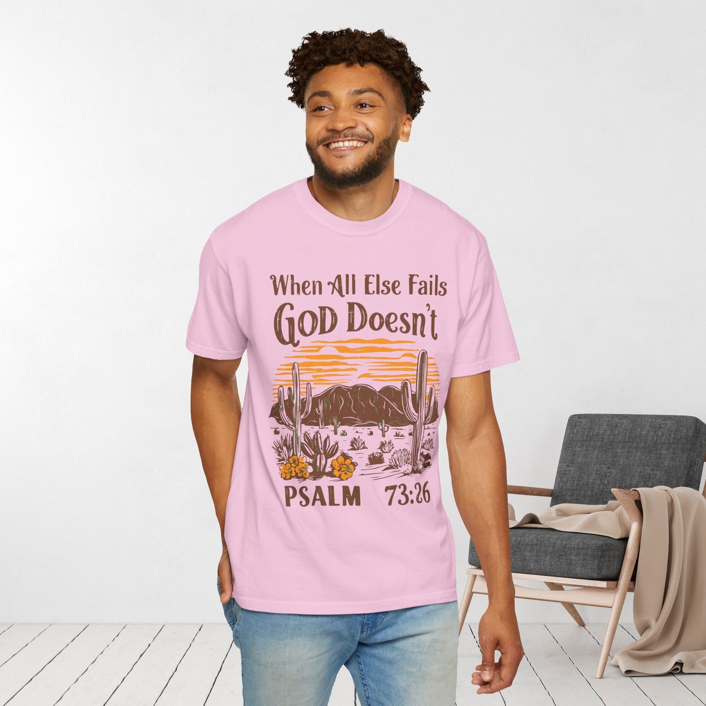When All Else Fails God Doesn't Comfort Colors Shirt