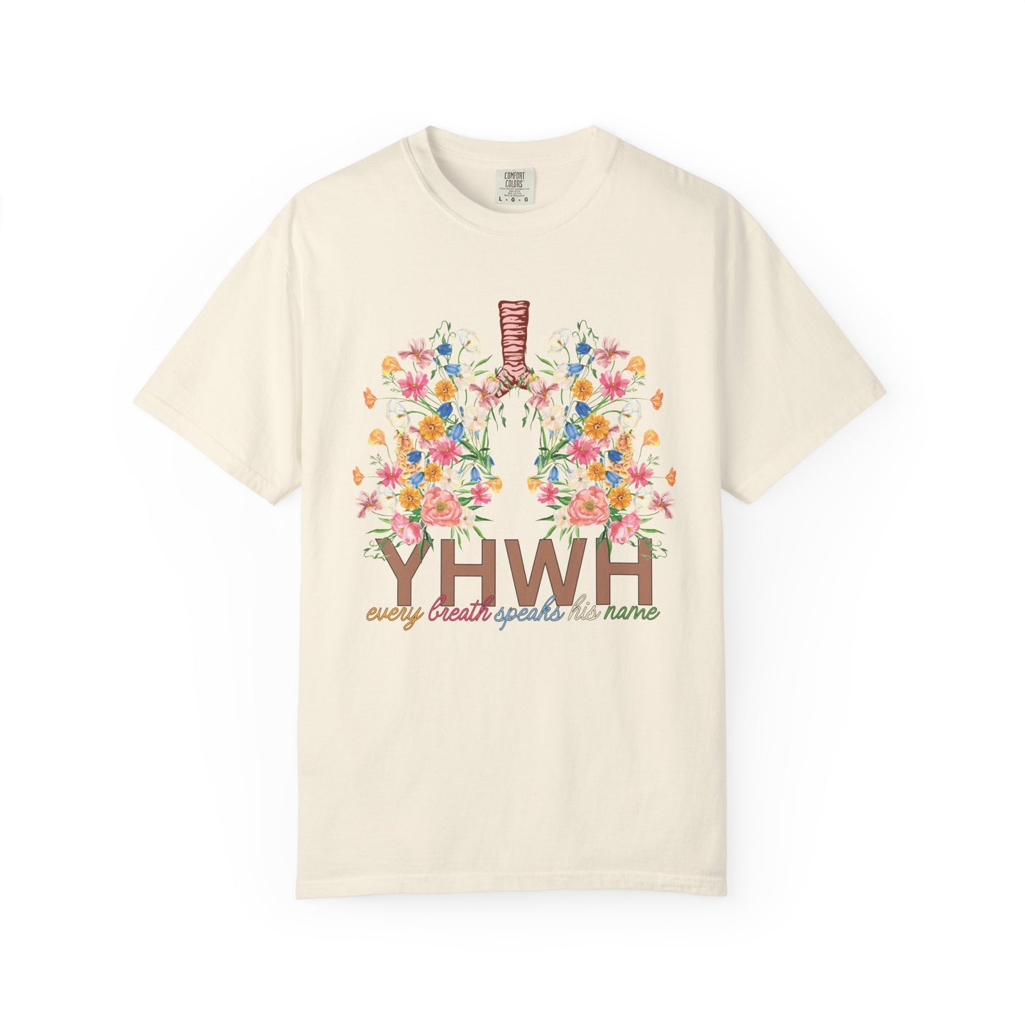 YHWH Every Breath Speaks His Name Comfort Colors Tee