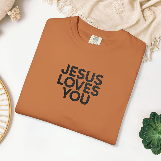 Jesus Loves You Embroidered Comfort Colors Shirt