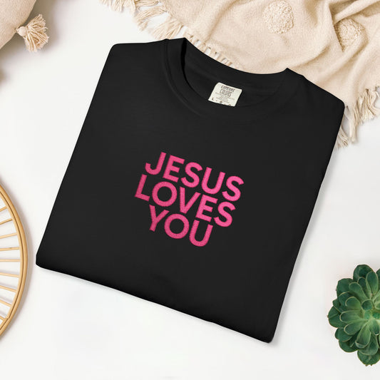 Jesus Loves You Embroidered Comfort Colors Shirt