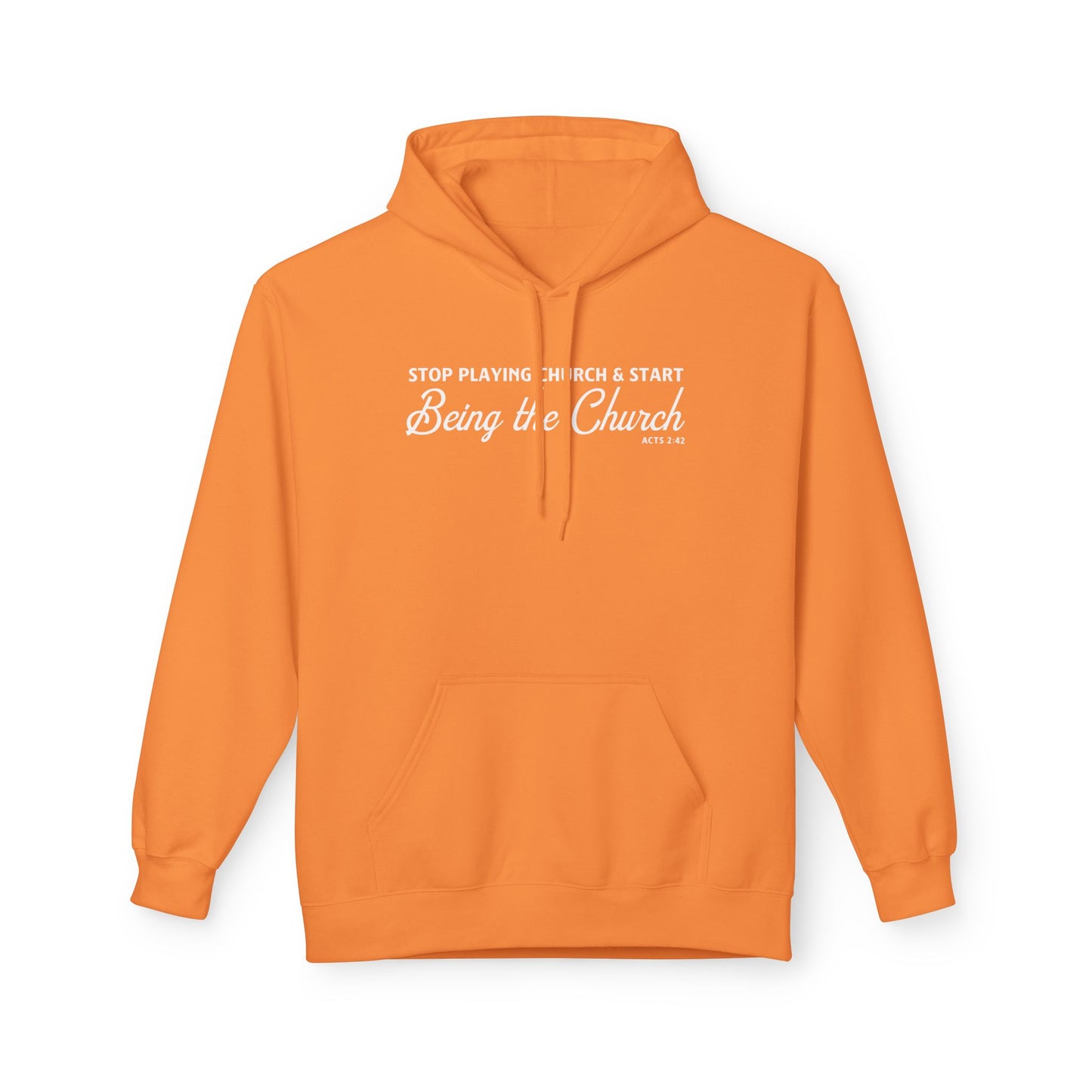 Stop Playing Church. Start Being the Church Unisex Midweight Hoodie
