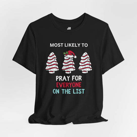 Most Likely to Pray for Everyone Soft Cotton Tee - Most Likely to Christian Christmas Shirt
