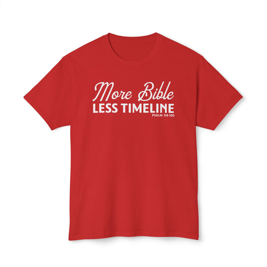 More Bible, Less Timeline Unisex HD Cotton Tee