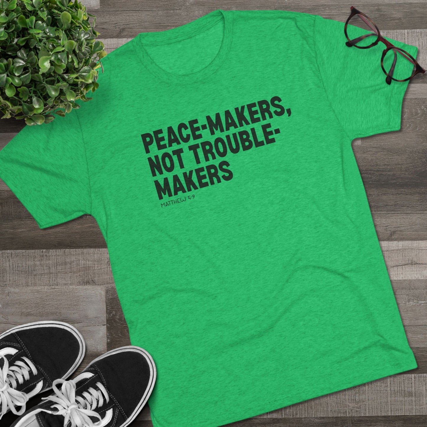 Peace-Makers, Not Trouble-Makers Unisex Tri-Blend Crew Tee