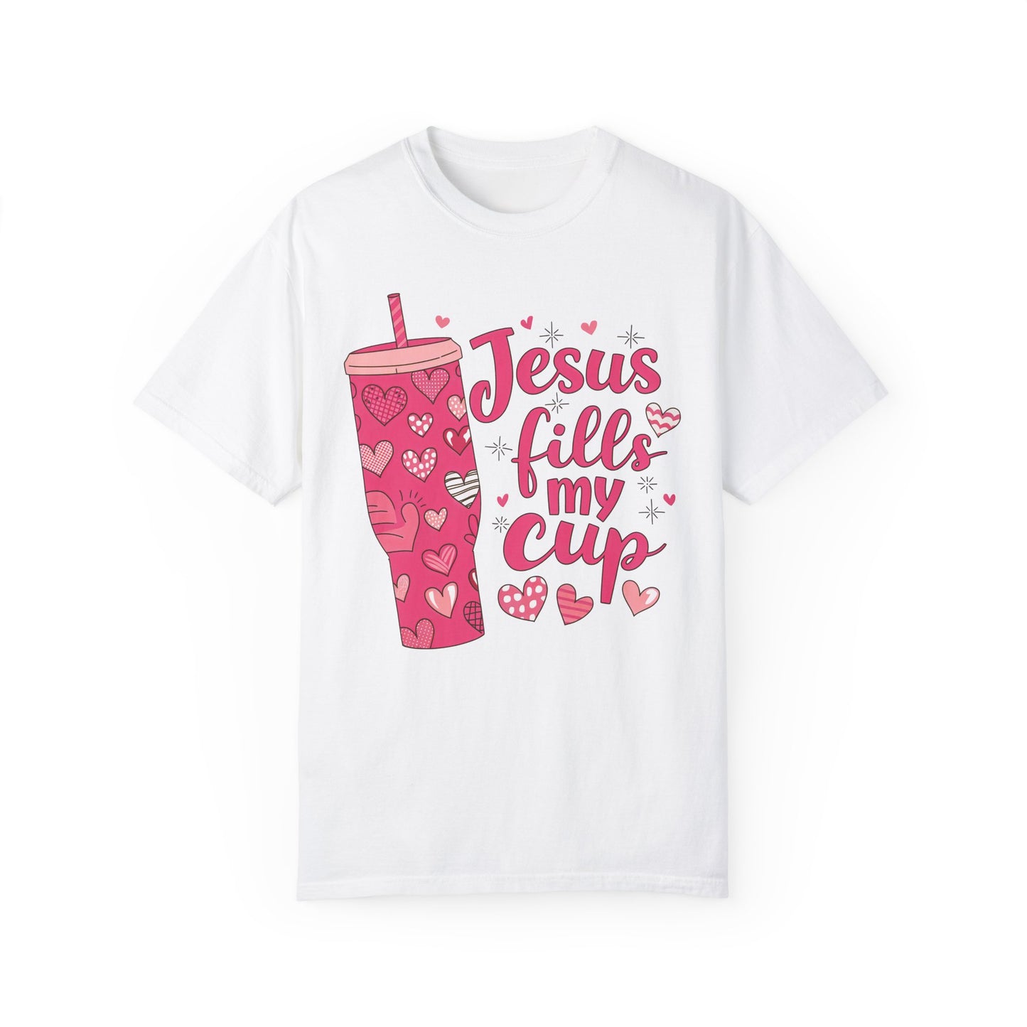 Jesus Fills My Cup Comfort Colors Shirt