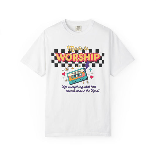 Made to Worship Comfort Colors Shirt