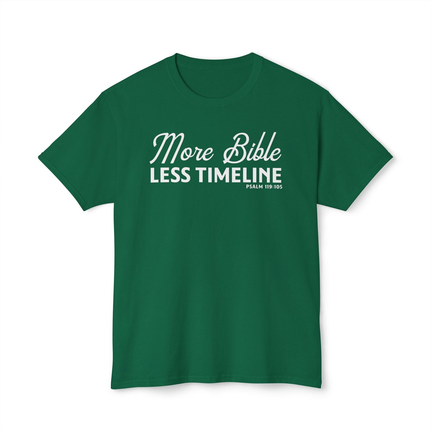 More Bible, Less Timeline Unisex HD Cotton Tee