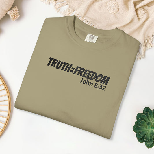 Embroidered Truth = Freedom - John 8:32 Comfort Colors Shirt