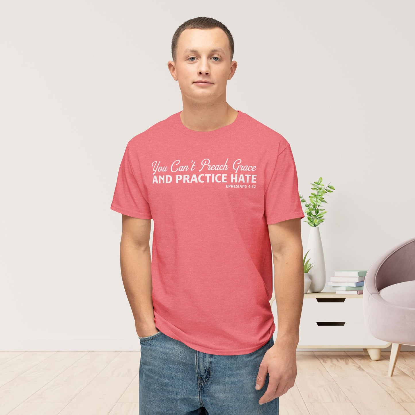 You Can’t Preach Grace & Practice Hate Unisex HD Cotton Tee