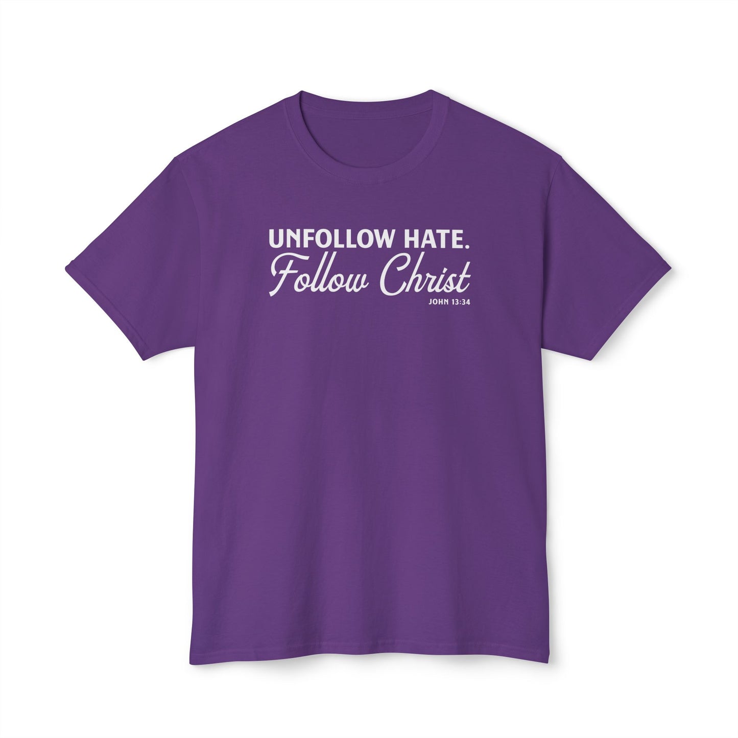 Unfollow Hate. Follow Christ Unisex HD Cotton Tee