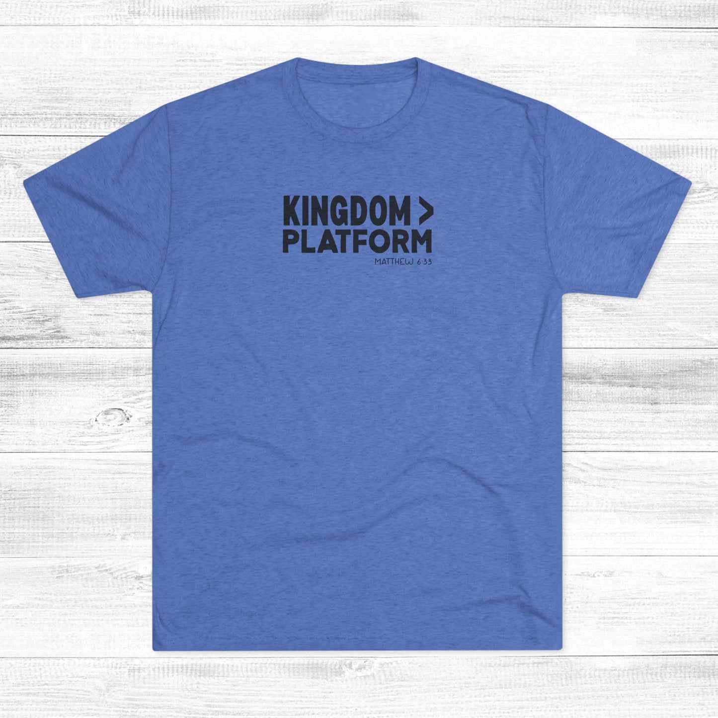 Kingdom > Platform Unisex Tri-Blend Crew Tee