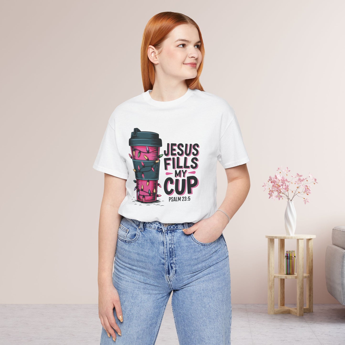 Jesus Fills My Cup Soft Cotton Tee - Holiday Christian Shirt