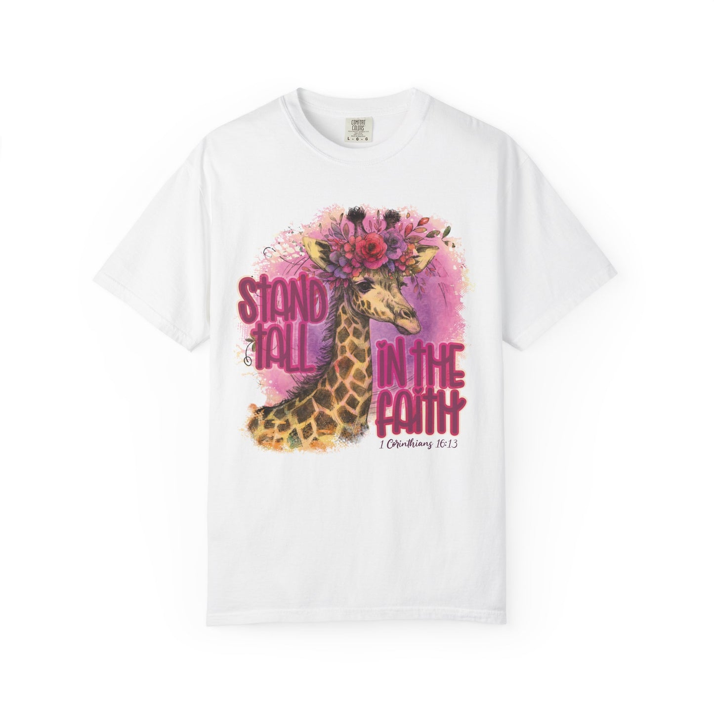 Stand Tall in the Faith Comfort Colors Shirt