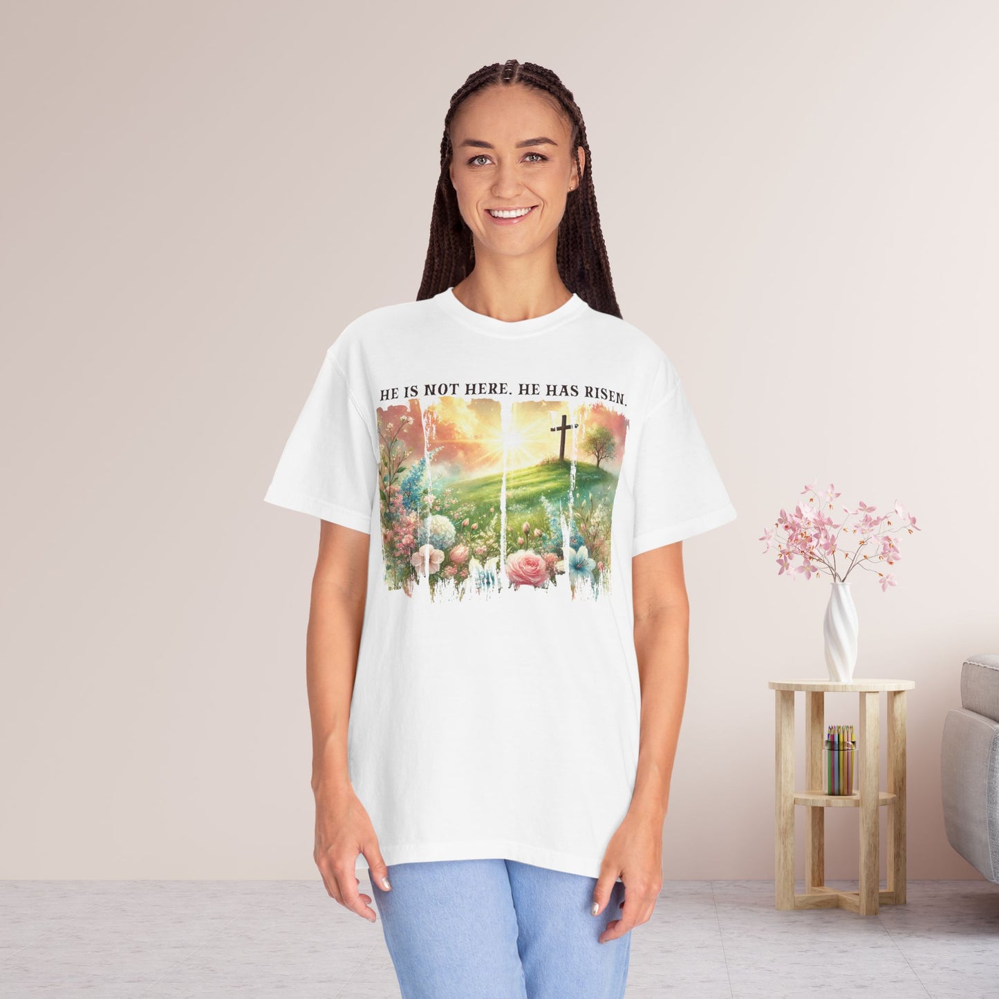 He Has Risen Comfort Colors Shirt