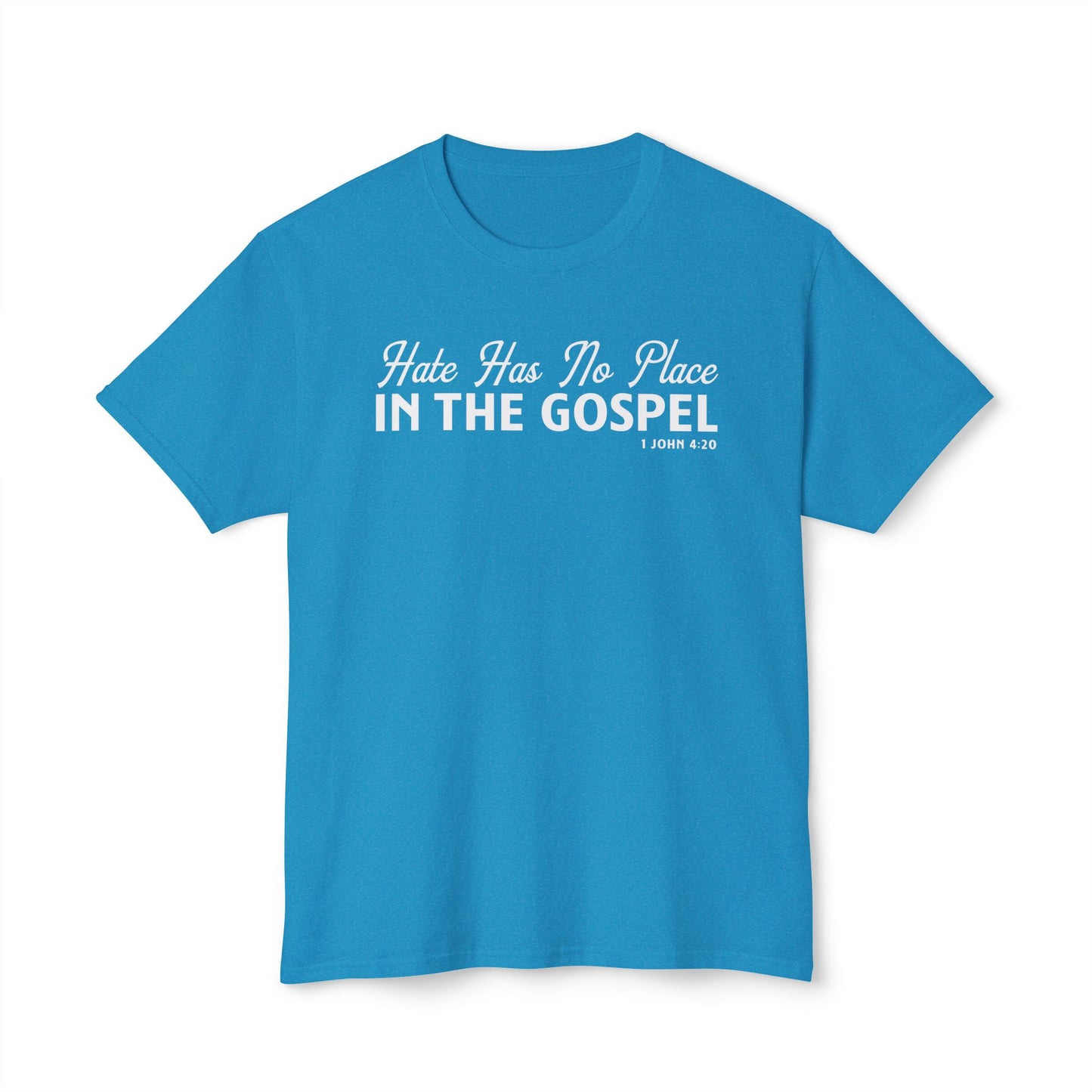 Hate Has No Place in the Gospel Unisex HD Cotton Tee
