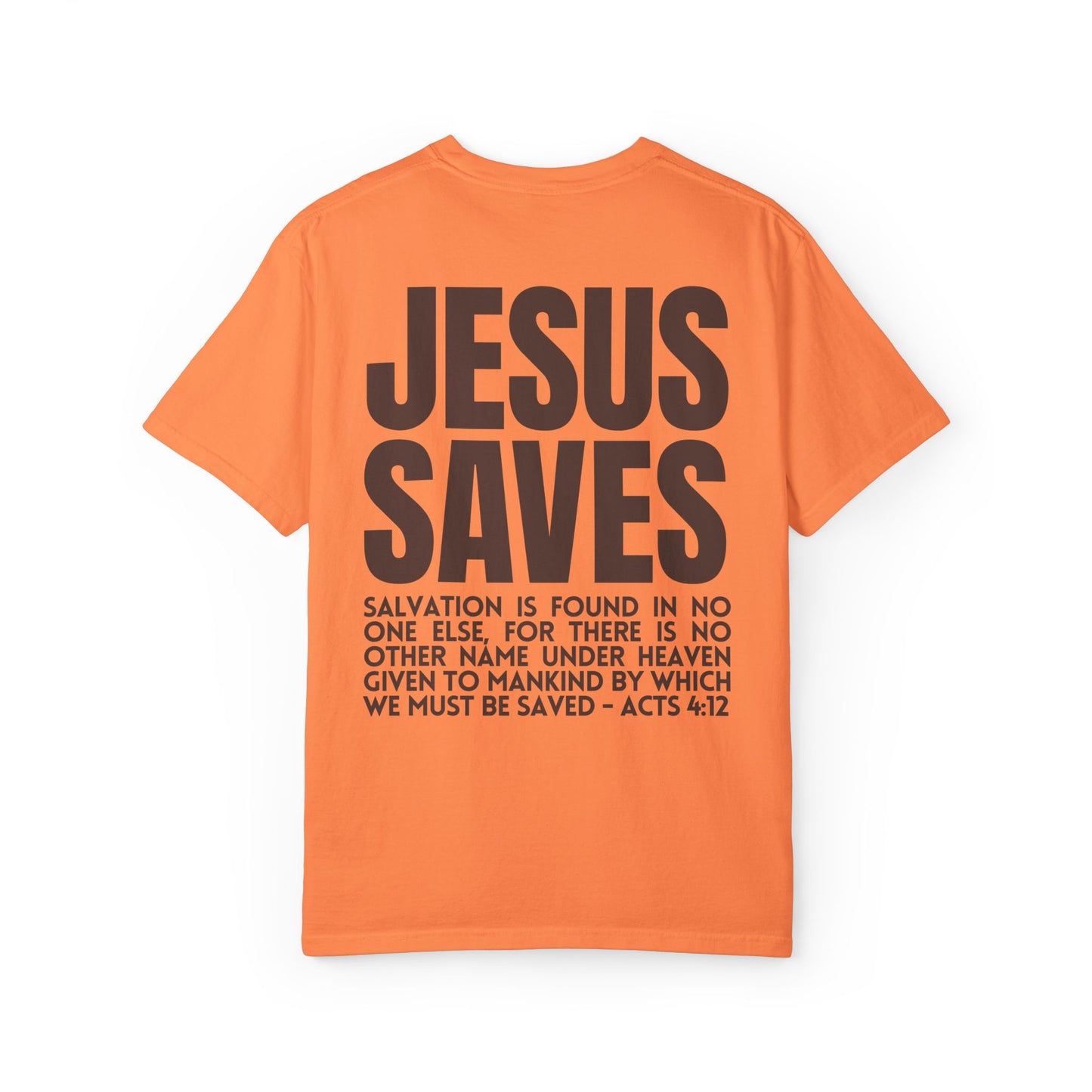 Jesus Saves Comfort Colors Shirt - Fall Edition - Acts 4:12