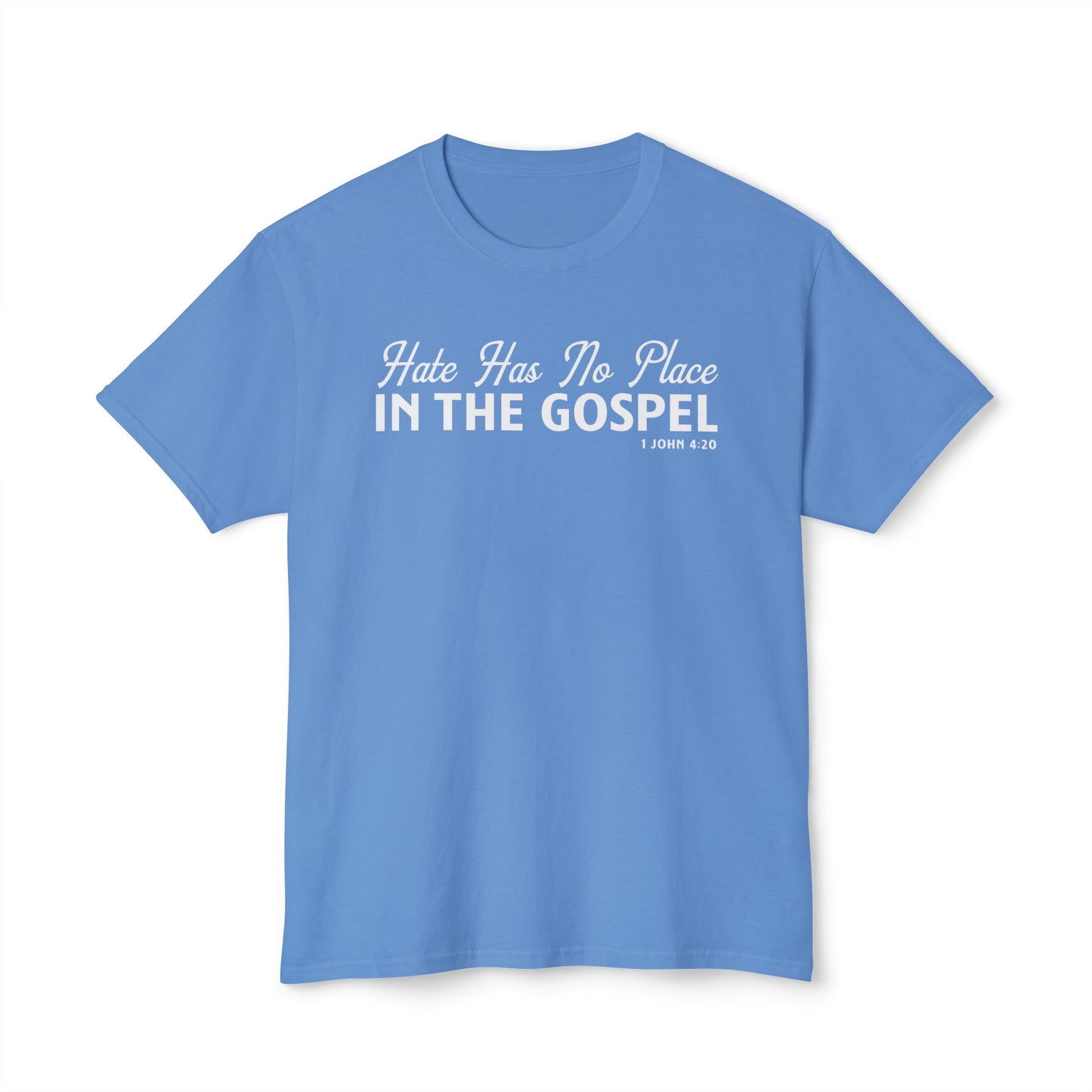 Hate Has No Place in the Gospel Unisex HD Cotton Tee