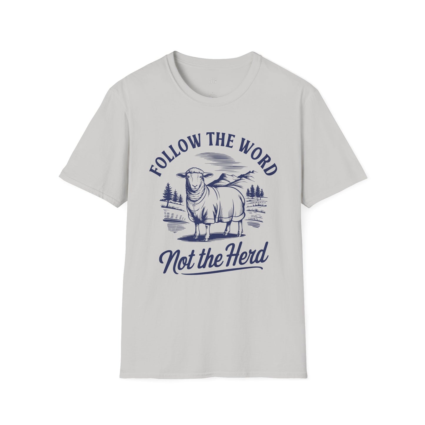 Follow the Word Not The Herd Softstyle T-shirt