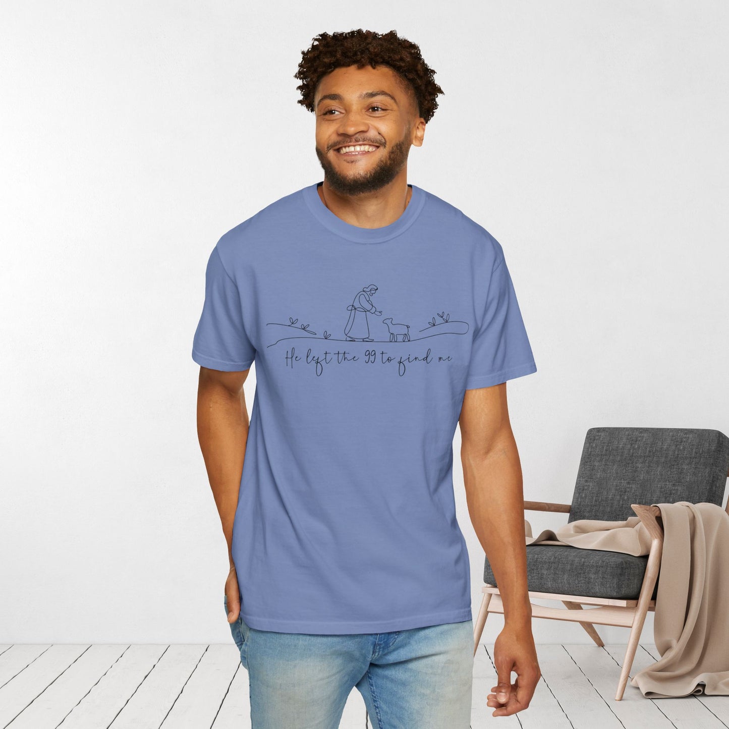 He Left the 99 to Find Me Comfort Colors Shirt