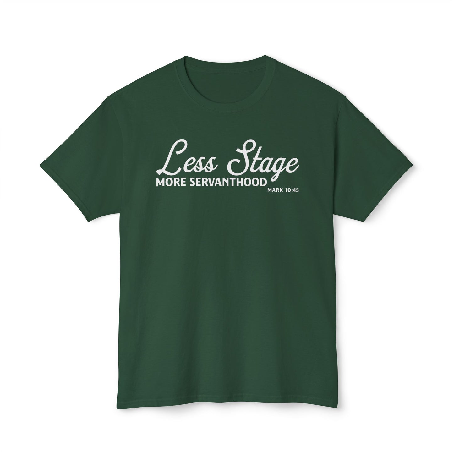 Less Stage. More Servanthood Unisex HD Cotton Tee