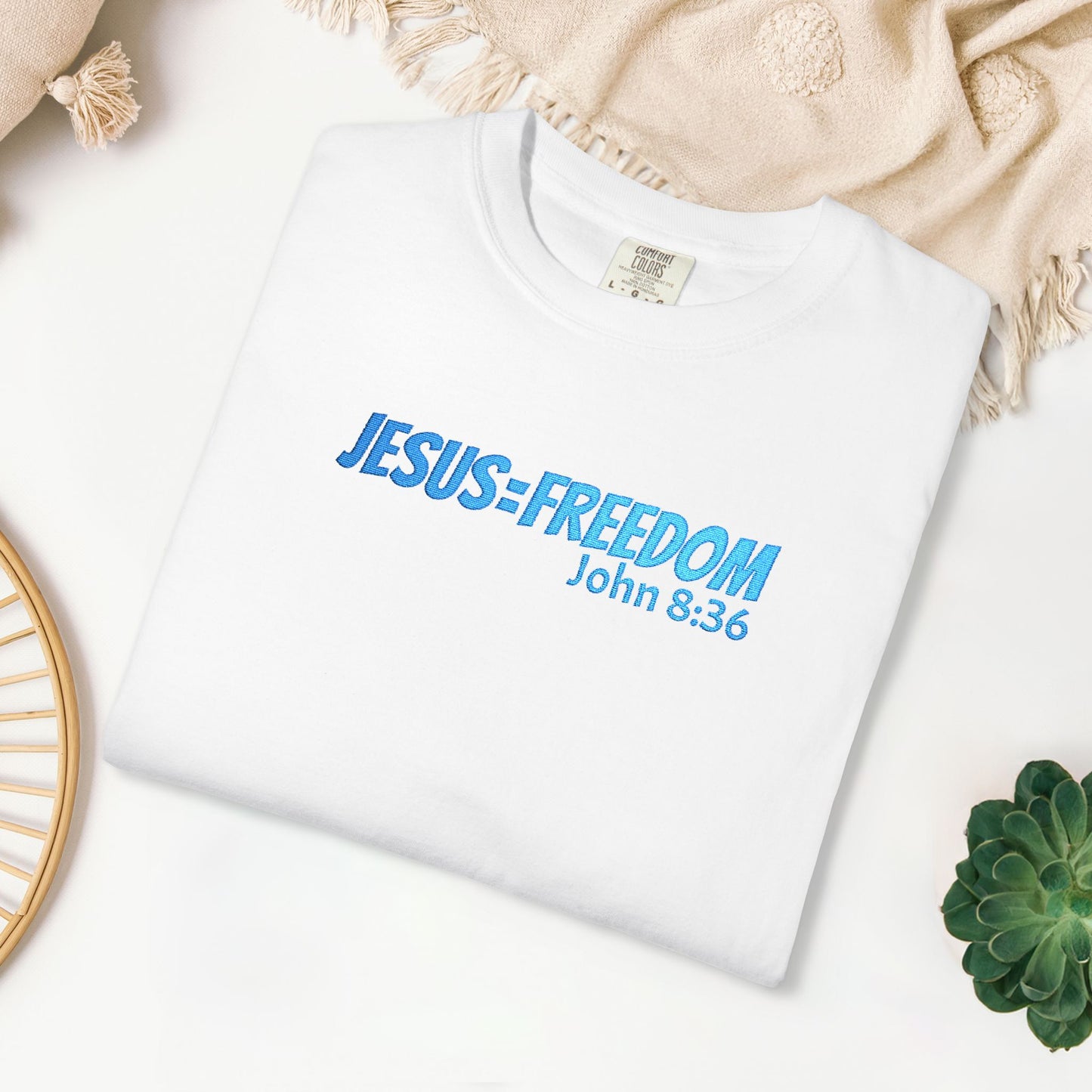 Embroidered Jesus = Freedom - John 8:36 Comfort Colors Shirt