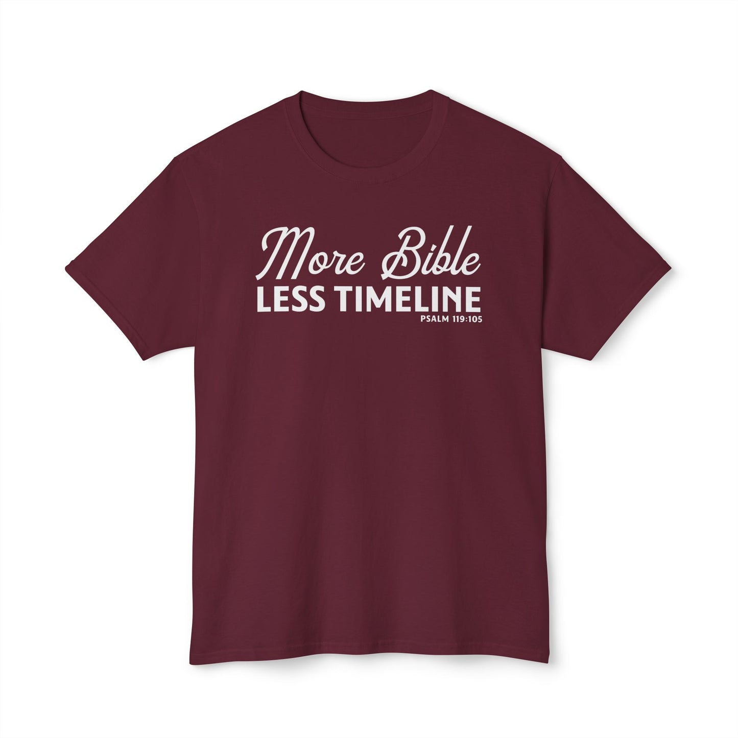 More Bible, Less Timeline Unisex HD Cotton Tee