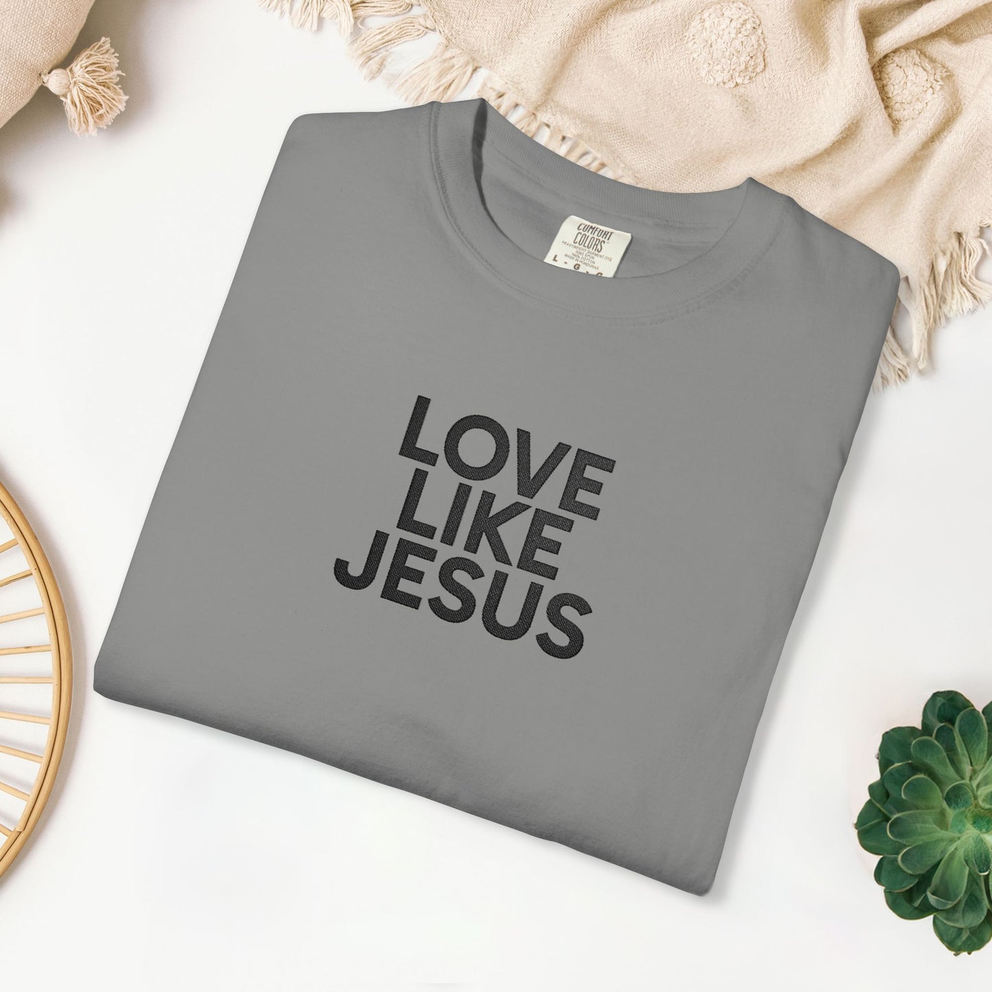 Embroidered Love Like Jesus Comfort Colors Shirt